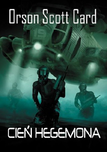 Orson Scott Card, Scott Brick, David Birney: Cień Hegemona (Polish language, 2014, Prószyński Media)