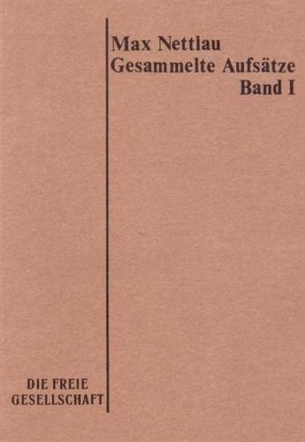 Max Nettlau: Gesammelte Aufsätze (Paperback, German language, 1980, Die freie Gesellschaft)