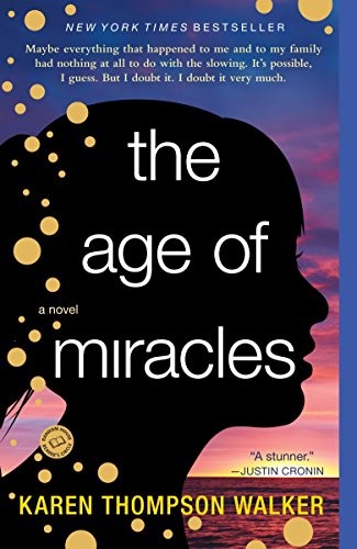 Karen Thompson Walker: The Age of Miracles (Paperback, 2013, Random House Trade Paperbacks)