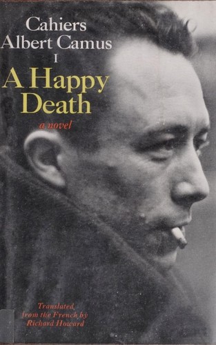 Albert Camus: A happy death. (1972, Knopf; [distributed by Random House])