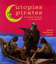 Peter Lamborn Wilson: Utopies pirates (Hardcover, French language, 1998, Dagorno)