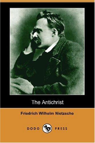 Friedrich Nietzsche, H. L. Mencken: The Antichrist (Dodo Press) (Paperback, 2007, Dodo Press)