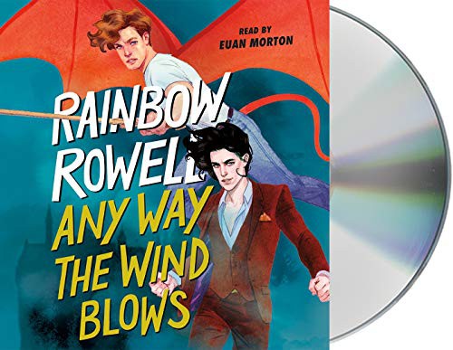 Euan Morton, Rainbow Rowell: Any Way the Wind Blows (AudiobookFormat, Macmillan Young Listeners)