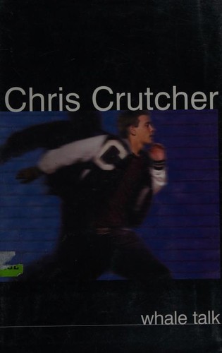 Chris Crutcher: Whale talk (2001, Greenwillow Books)