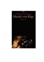 Henning Mankell: Hunde Von Riga (Paperback, German language, 2000, Deutscher Taschenbuch Verlag GmbH & Co.)