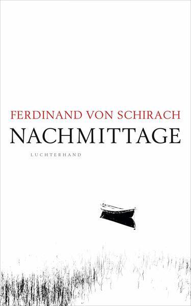 Ferdinand Von Schirach: Nachmittage (German language, 2022, Luchterhand)