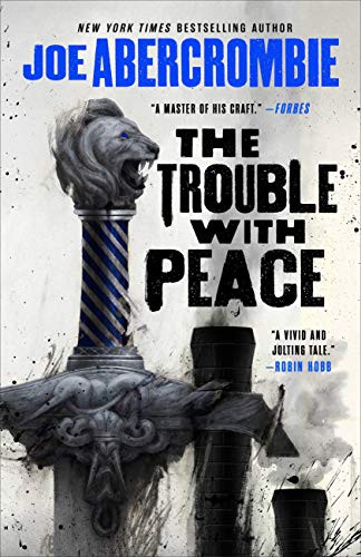 Joe Abercrombie: The Trouble with Peace (Paperback, 2021, Orbit)
