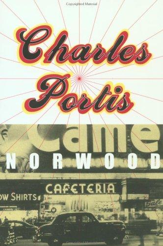 Charles Portis: Norwood (1999, Overlook Press)