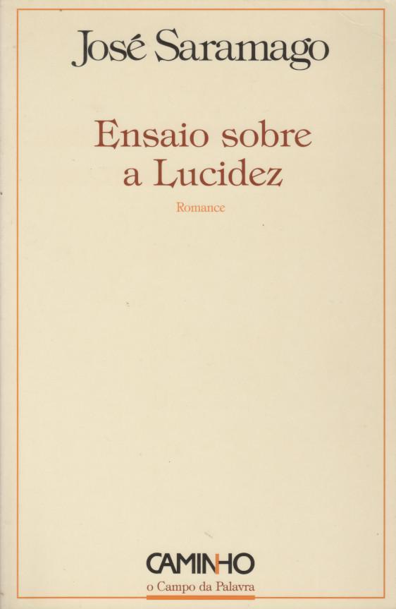 José Saramago: Ensaio sobre a Lucidez (Portuguese language, 2004, Editorial Caminho)