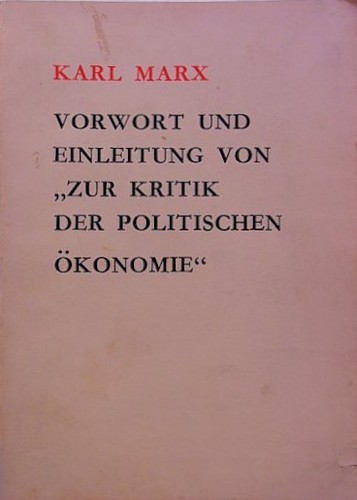 Karl Marx: Vorwort und Einleitung von „Zur Kritik der Politischen Ökonomie“ (Paperback, German language, 1972, Verlag für fremdsprachige Literatur)