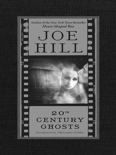 Joe Hill: 20th Century Ghosts (EBook, 2007, HarperCollins)