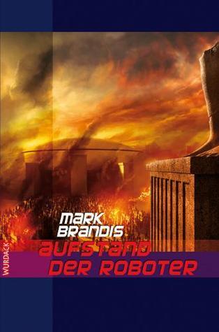 Mark Brandis: Aufstand der Roboter (Paperback, German language, 2009, Wurdack)