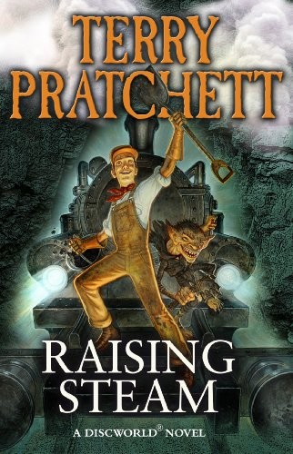 Terry Pratchett: Raising Steam (2014, Corgi)
