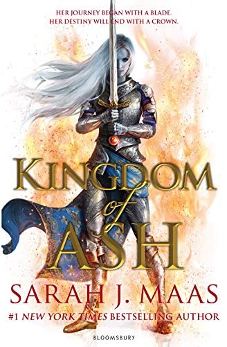 Sarah J. Maas: Kingdom of Ash (Throne of Glass) (2018, Bloomsbury Publishing)