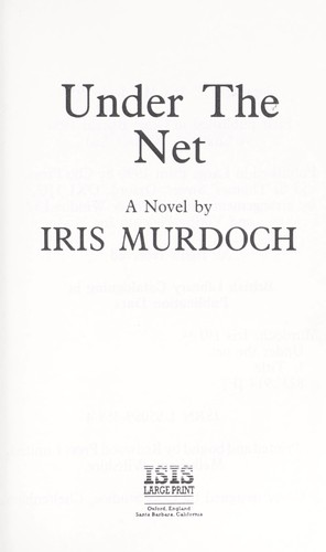 Iris Murdoch: Under the Net (Hardcover, 1990, ISIS Large Print Books)