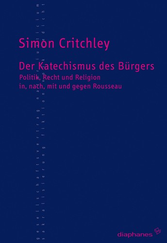 Simon Critchley: Der Katechismus des Bürgers (Paperback, German language, 2008, Diaphanes)