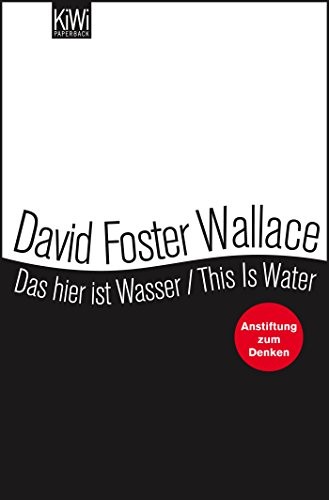 David Foster Wallace: Das hier ist Wasser / This is water (Paperback, 2012, Kiepenheuer & Witsch GmbH)