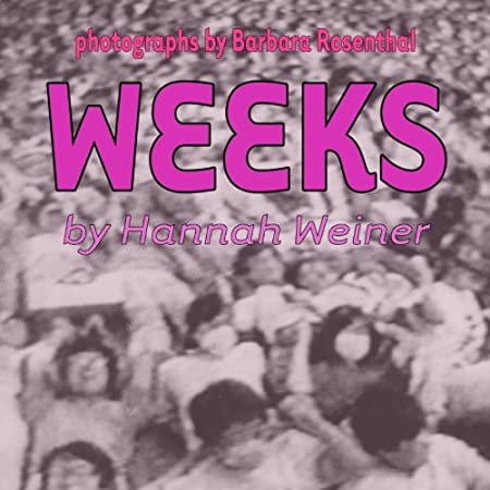 Hannah Weiner, Barbara Rosenthal, Charles Bernstein: Weeks (Paperback, Xexoxial Editions)