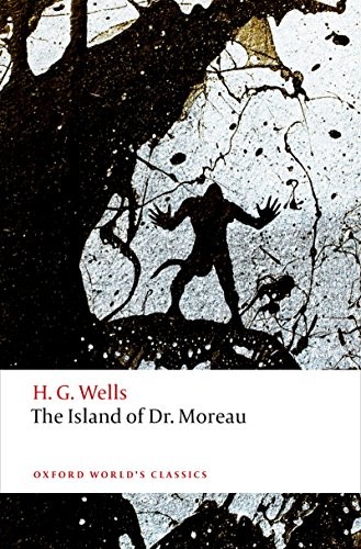 H. G. Wells: The Island of Doctor Moreau (Oxford World's Classics) (2017, OUP Oxford)