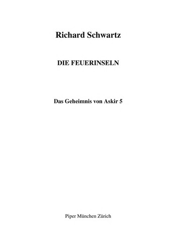 Richard Schwartz: Das Geheimnis von Askir (German language, 2009, Piper)