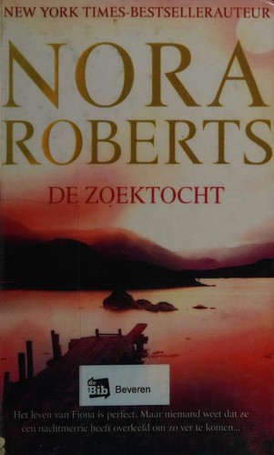 Nora Roberts: De zoektocht (Dutch language, 2010, Boekerij)