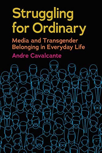 Andre Cavalcante: Struggling for Ordinary (Paperback, 2018, NYU Press)