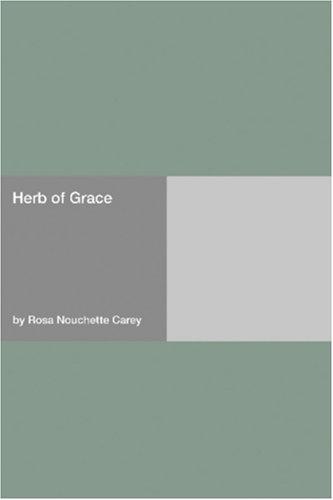 Rosa Nouchette Carey: Herb of Grace (Paperback, 2006, Hard Press)