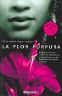 Chimamanda Ngozi Adichie: La Flor Purpura/ Purple Hibiscus (Paperback, Spanish language)