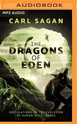 Carl Sagan, Ann Druyan JD Jackson: Dragons of Eden, The (AudiobookFormat, 2017, Brilliance Audio)