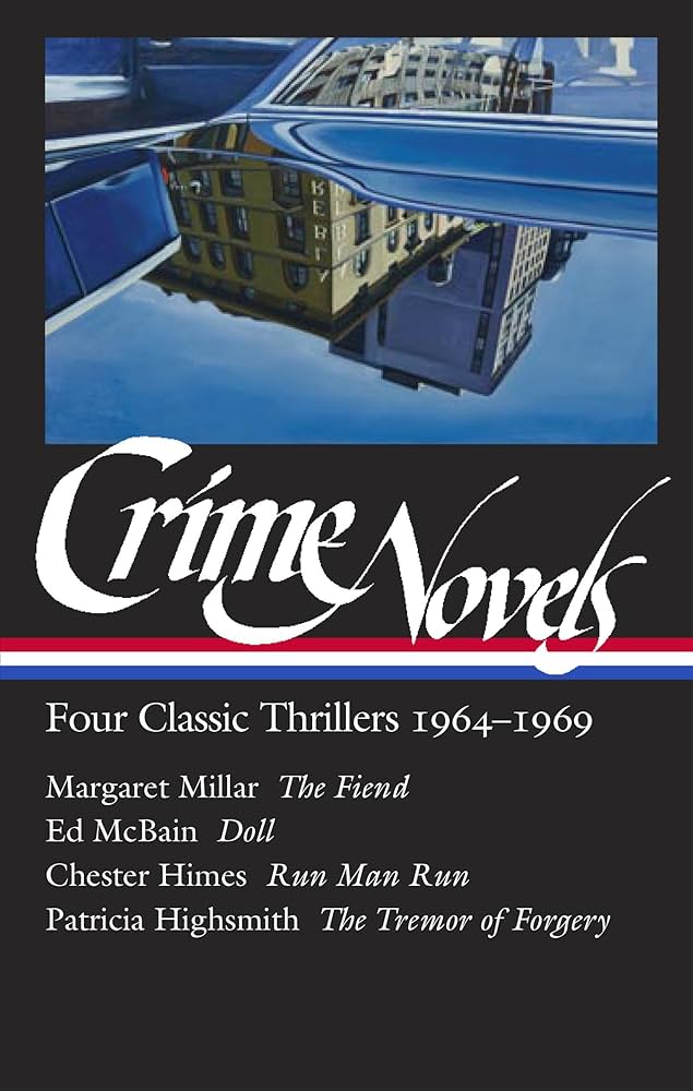 Chester B. Himes, Patricia Highsmith, Geoffrey O'Brien, Margaret Millar, Ed McBain: Crime Novels : Four Classic Thrillers 1964-1969 (2023, Library of America, The)