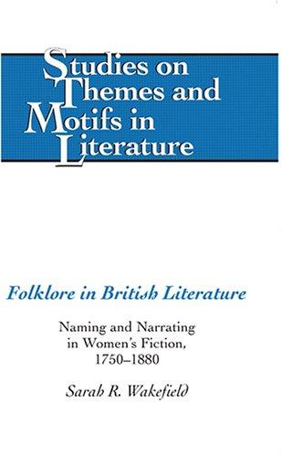 Sarah R. Wakefield: Folklore in British literature (2006, Peter Lang)