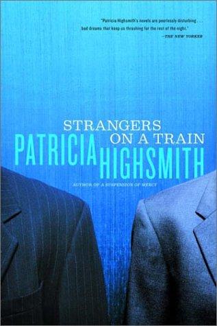 Patricia Highsmith: Strangers on a train (2001, W.W. Norton)