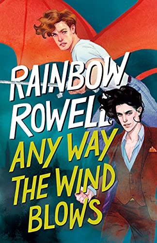 Rainbow Rowell: Any Way the Wind Blows (2021, Thorndike Press)