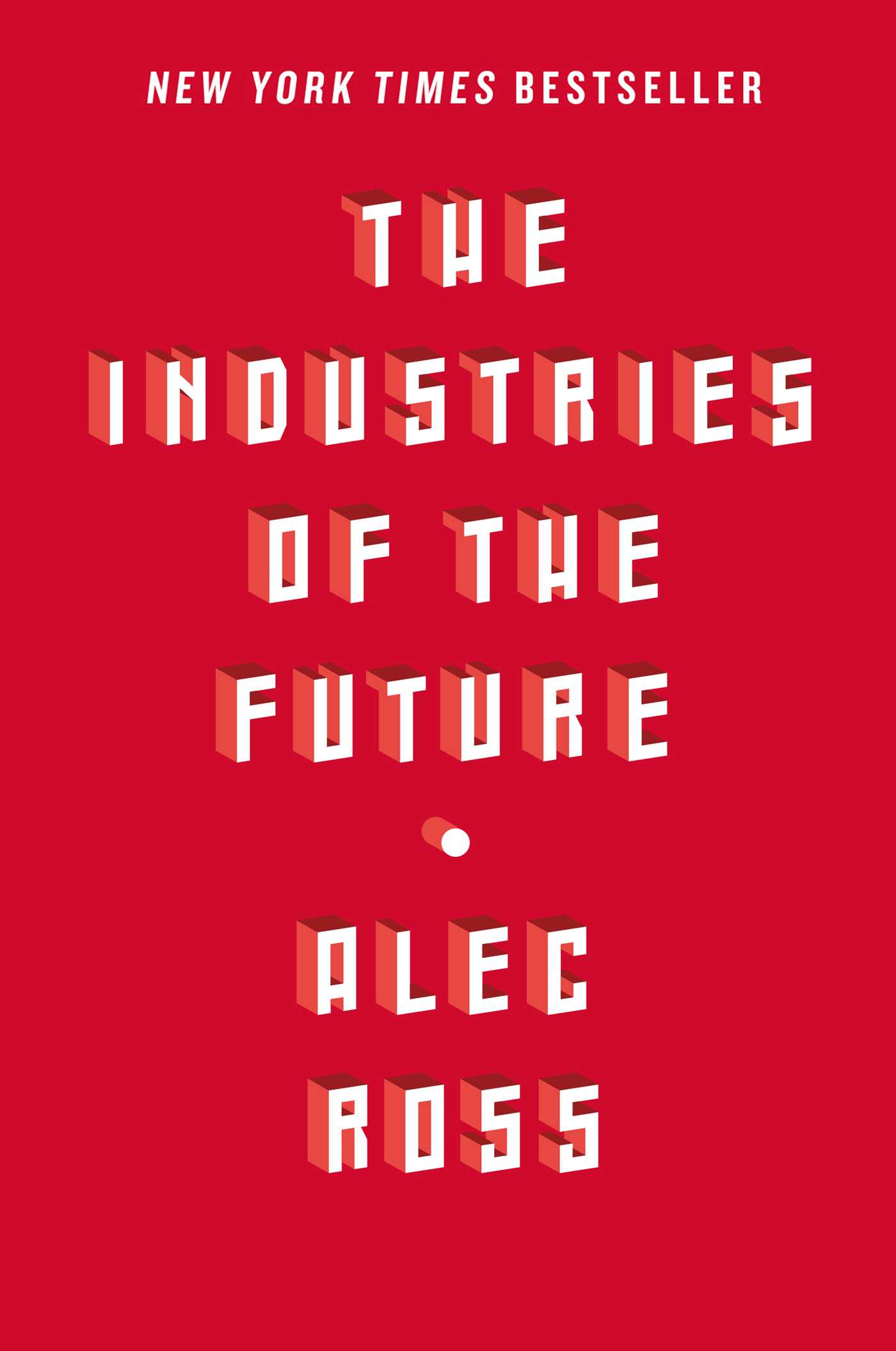 Alec Ross: The Industries of the Future (2016)