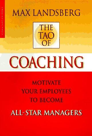Max Landsberg: The tao of coaching (1997, Knowledge Exchange)