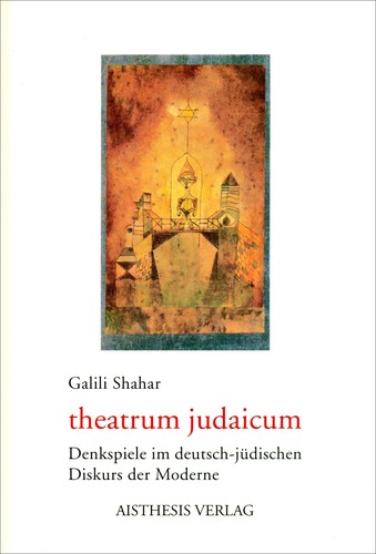 Galili Shahar: Theatrum judaicum (Paperback, German language, 2007, Aisthesis Verlag)