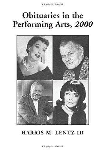 Harris M. Lentz: Obituaries in the Performing Arts, 2000 (2001)