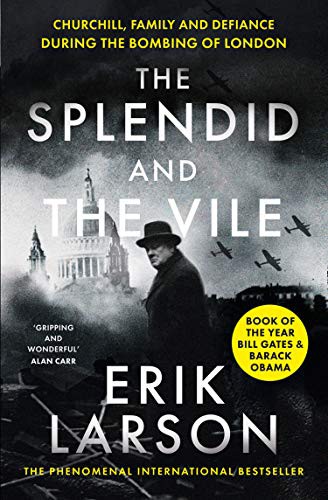Erik Larson, Erik Larson: The Splendid and the Vile (Paperback, 2021, William Collins)