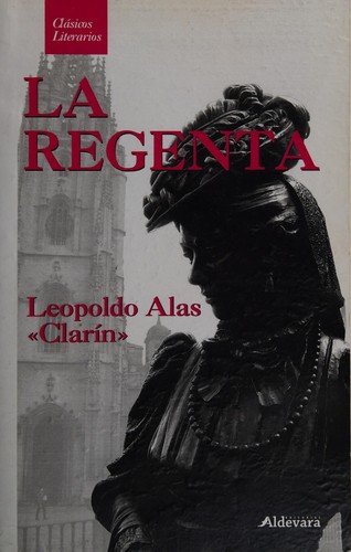 Leopoldo Alas: La Regenta (Spanish language, 2009, Autopublish)