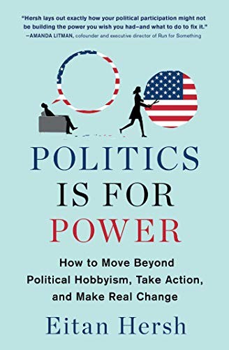 Eitan Hersh: Politics Is for Power (Paperback, 2020, Scribner)