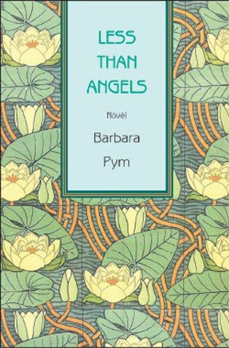 Barbara Pym: Less Than Angels (Paperback, 2007, Moyer Bell)