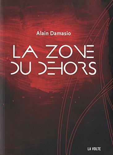 Alain Damasio: La zone du dehors (French language, 2007, La Volte)