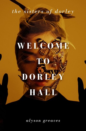Alyson Greaves: Welcome to Dorley Hall (EBook, Independently published)