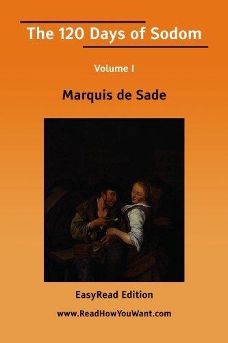 Marquis de Sade: The 120 Days of Sodom : Easyread Edition (2006)