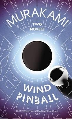 Haruki Murakami: Wind/ Pinball (Paperback, 2015, Vintage Books Penguin Random House UK)