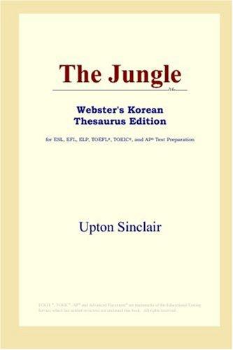 Upton Sinclair: The Jungle (Webster's Korean Thesaurus Edition) (Paperback, 2006, ICON Group International, Inc.)
