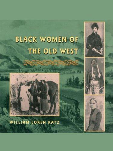 William Loren Katz: Black Women of the Old West (Paperback, 2007, Simon Pulse)