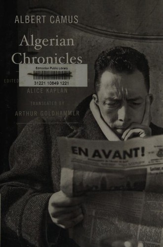 Albert Camus: Algerian Chronicles (2013, Harvard University Press)