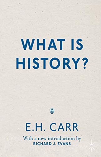 E. Carr, R. Evans: What is History? (Paperback, 2017, Palgrave Macmillan)