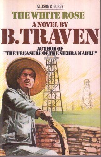B. Traven: The white rose